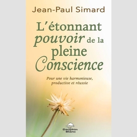 L'étonnant pouvoir de la pleine conscience