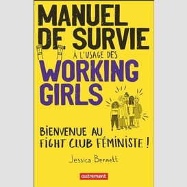 Manuel survie a l'usage des working girl