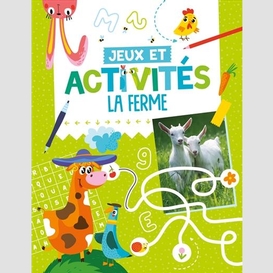 Ferme (la) - jeux et activites