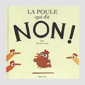 Poule qui dit non (la)