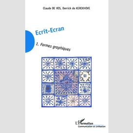 Ecrit-ecran (tome 1)