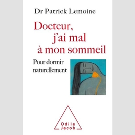 Docteur, j'ai mal à mon sommeil