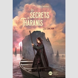 Secrets de tharanis t.01 l'ile sans nom