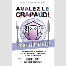 Avalez le crapaud pour etudiants