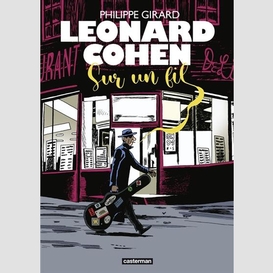 Leonard cohen sur le fil