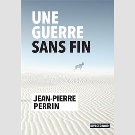 Une guerre sans fin