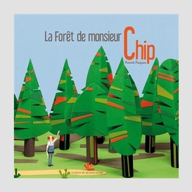 Foret de monsieur chip (la)