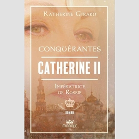 Catherine ii - impératrice de russie