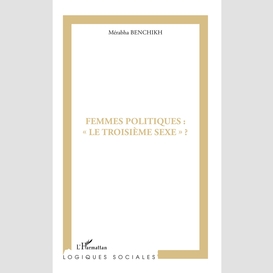 Femmes politiques: le troisième sexe ?