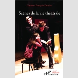 Scènes de la vie théâtrale