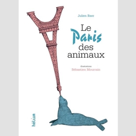 Paris des animaux (le)