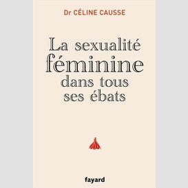 Sexualite feminine dans tous ses ebats