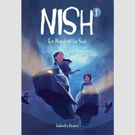 Nish tome 1: le nord et le sud