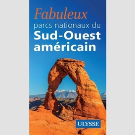 Les parcs du sud-ouest américains: les grands thèmes