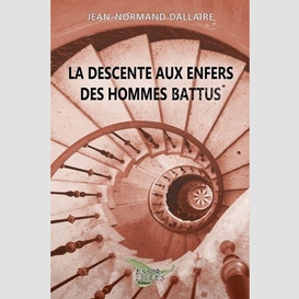 Descente aux enfers des hommes battus