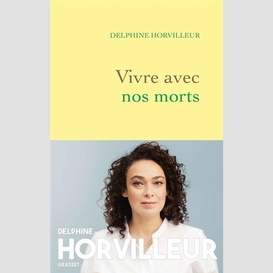 Vivre avec nos morts