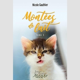 Montées de lait tome 3