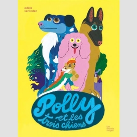 Polly et les trois chiens