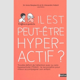 Il est peut-etre hyperactif