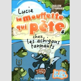 Lucie la mouffette chez les achigans tan