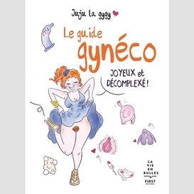 Guide gyneco joyeux et decomplexe