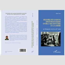 Histoire des liaisons épistémologiques entre l'art dentaire et la chimie