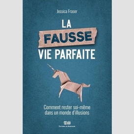 La fausse vie parfaite