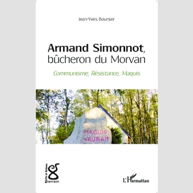Armand simonnot, bûcheron du morvan