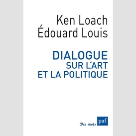 Dialogue sur l'art et la politique