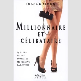 Millionnaire et célibataire