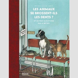 Animaux se brossent-ils les dents (les)