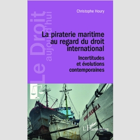 La piraterie maritime au regard du droit international