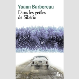 Dans les geoles de siberie