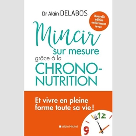 Mincir sur mesure grace a la chrono-nutr