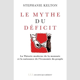Mythe du deficit (le)