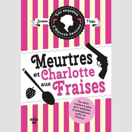 Meurtres et charlotte aux fraises