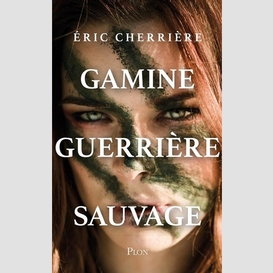 Gamine guerriere sauvage