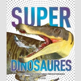 Super dinosaures