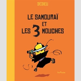 Samourai et les 3 mouches (les)