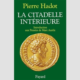 Citadelle interieure: pensees marc-aurel