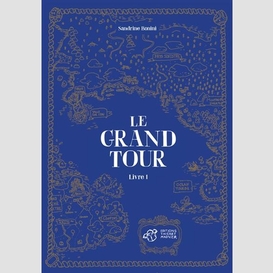 Grand tour (le) t.01