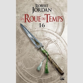 Roue du temps (la) t.16