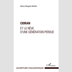 Cioran et le rêve d'une génération perdue