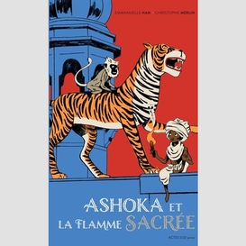 Ashoka et la flamme sacree