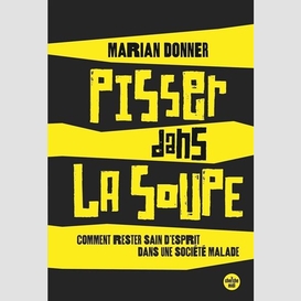 Pisser dans la soupe