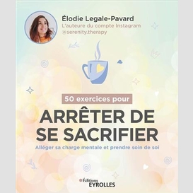 50 exercices pour arreter de se sacrifie