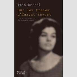 Sur les traces d'enayat zayyat