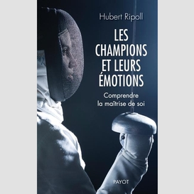 Champions et leurs emotions (les)
