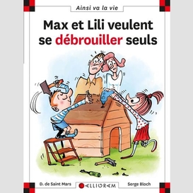 Max et lili veulent se debrouiller seuls