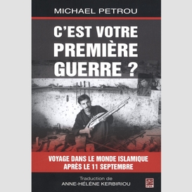 C'est votre première guerre?